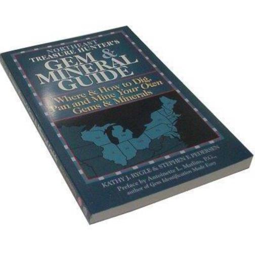 Northeast Treasure Hunters Gem & Mineral Guide by Kathy J. Rygle & Stephen E. Peterson