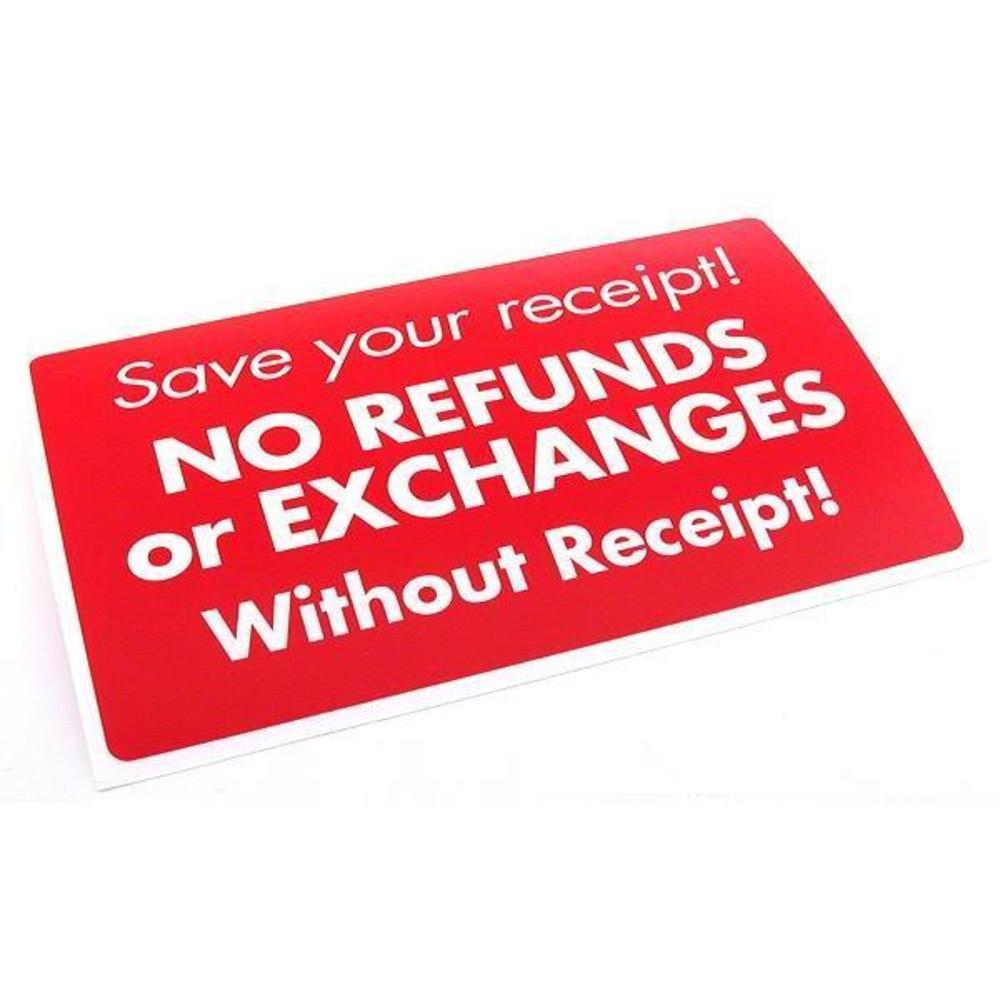 6 Save Your Receipt No Refunds or Exchanges Signs