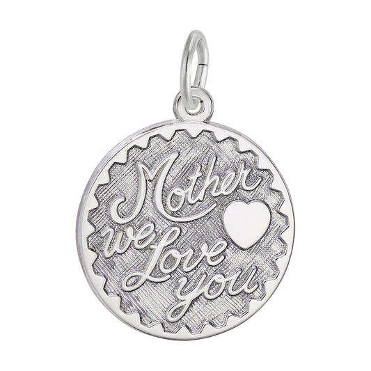 Mother We Love You Charm - Metal - Sterling Silver