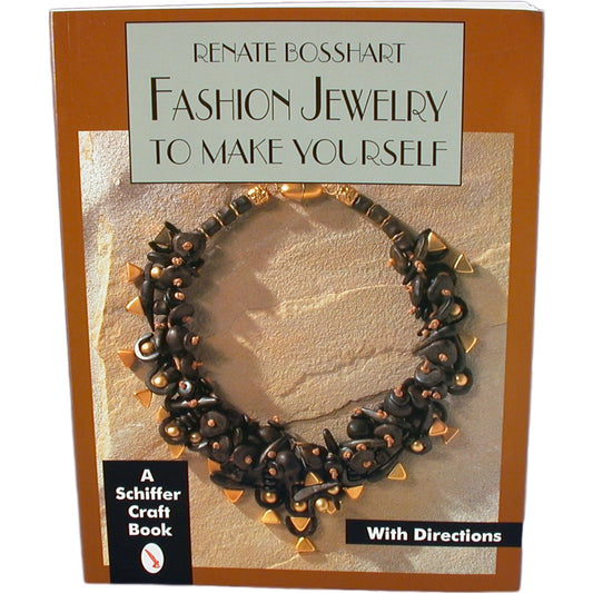 Fashion Jewelry to Make Yourself by Renate Bosshart & Sabine Fels