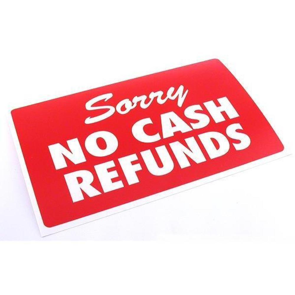 Plastic Message Sign "Sorry No Cash Refunds" 6pc