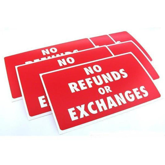 6 No Refunds or Exchanges Display Signs Window Message